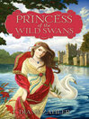 Cover image for Princess of the Wild Swans